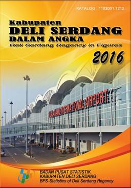 Deli Serdang Regency In Figures 2016