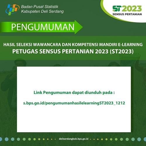 PEGUMUMAN HASIL SELEKSI WAWANCARA DAN  KOMPETENSI MANDIRI E-LEARNING PETUGAS SENSUS PERTANIAN 2023 