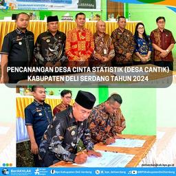 Pencanangan Desa Cinta Statistik (Desa Cantik) Kabupaten Deli Serdang Tahun 2024