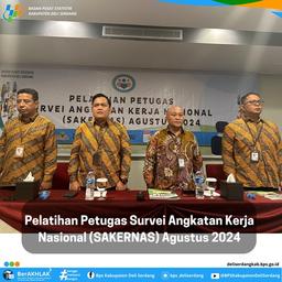 Pelatihan Petugas Survei Angkatan Kerja Nasional (SAKERNAS) Agustus 2024