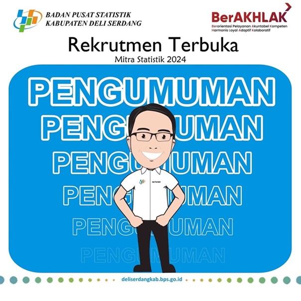 Pengumuman Seleksi Akhir Rekrutmen Mitra Statistik BPS Kabupaten Deli Serdang 2024