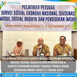 Pelatihan Calon Petugas SUSENAS MSBP dan SERUTI 2024 